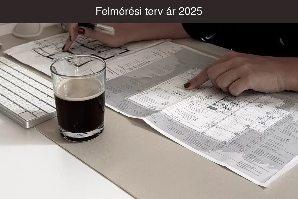 Felmérési terv ár 2025