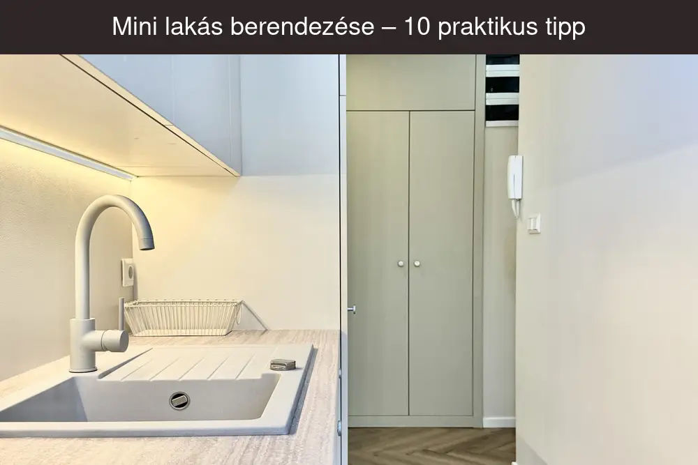 Mini lakás berendezése – 10 praktikus tipp